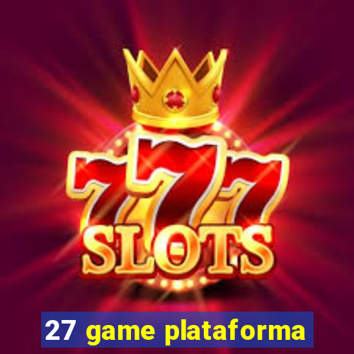 27 game plataforma